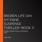 Broken Life (An Ivy Pane Suspense Thriller—Book 1)