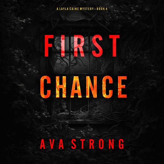First Chance (A Layla Caine Suspense Thriller—Book 4)