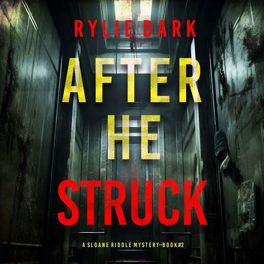 After He Struck (A Sloane Riddle Suspense Thriller—Book Two)