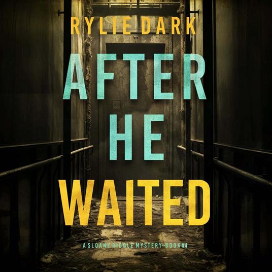 After He Waited (A Sloane Riddle Suspense Thriller—Book Four)
