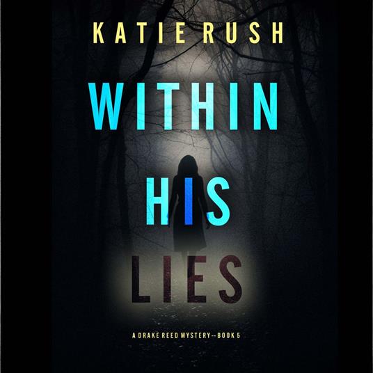 Within His Lies (A Drake Reed FBI Suspense Thriller—Book 5)