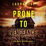 Prone to Vengeance (A Rory Wood Suspense Thriller—Book Three)