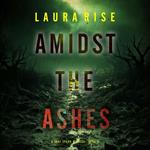 Amidst the Ashes (A Tori Spark FBI Suspense Thriller—Book Three)