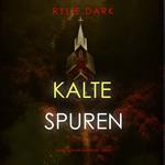 Kalte Spuren (Ein Becca Thorn FBI-Thriller — Band 1)