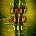 Away From You (A Nina Veil FBI Suspense Thriller—Book 8)