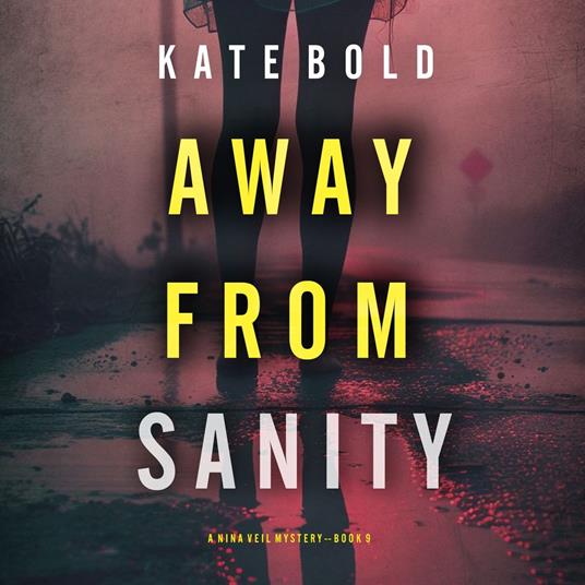 Away From Sanity (A Nina Veil FBI Suspense Thriller—Book 9)