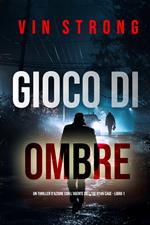 Gioco di Ombre (Un thriller d'azione con l'agente dell'FBI Ryan Cage - Libro 1)