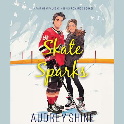 Skate Sparks (A Fairview Falcons Hockey Romance—Book 5)