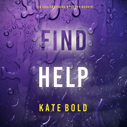 Find Help (An Addison Shine FBI Suspense Thriller—Book 3)