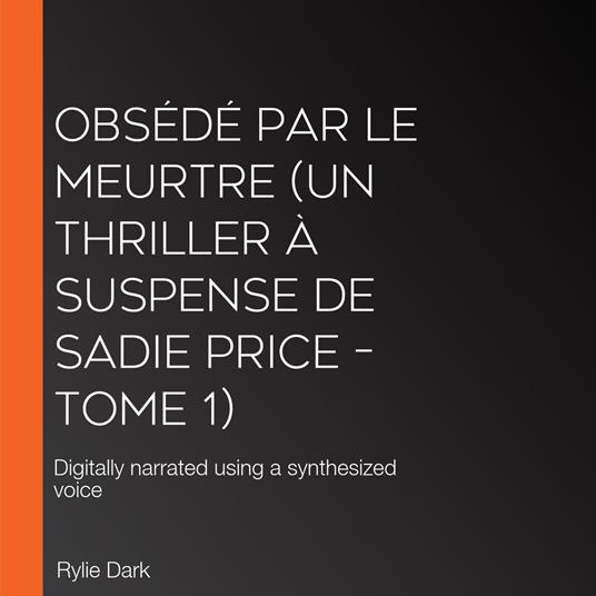 Obsédé par le meurtre (Un thriller à suspense de Sadie Price – Tome 1)