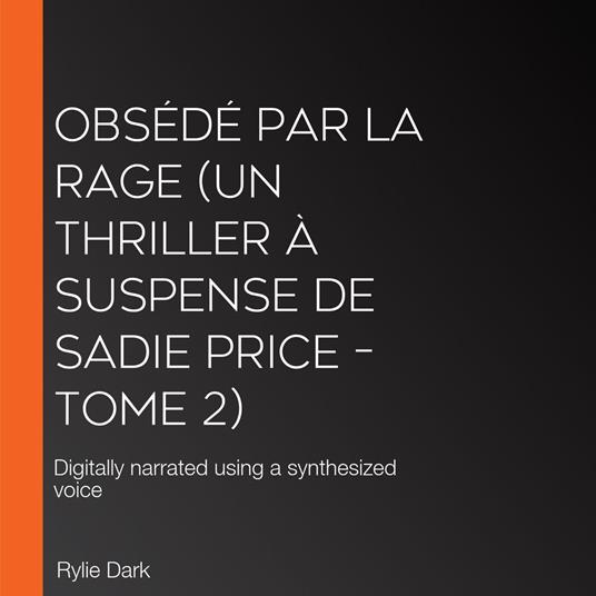 Obsédé par la rage (Un thriller à suspense de Sadie Price – Tome 2)