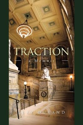 Traction: a Memoir - Lexy Durand - cover