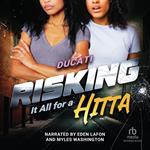 Risking It All for A HITTA