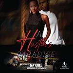 A Hustla’s Paradise