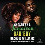 Chosen By A Jamaican Bad Boy