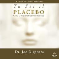 Tu sei il placebo