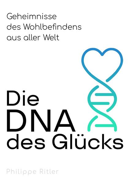 Die DNA des Glücks