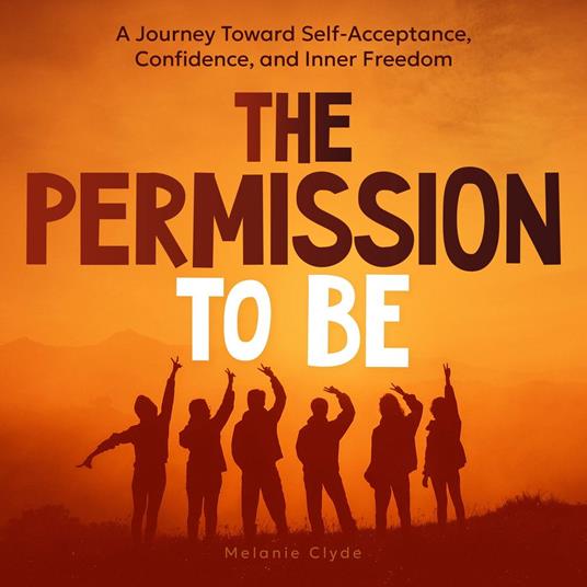 The Permission to Be