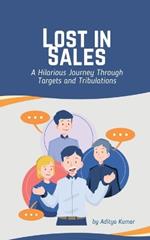 Lost in Sales: A Hilarious Journey Through Targets and Tribulations