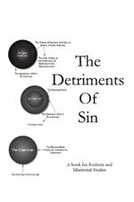 The Detriments of Sin: Piercing the Blockade that Defies Biblical Understanding