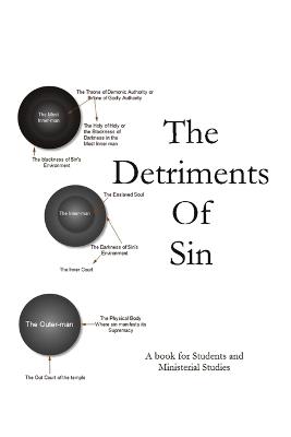 The Detriments of Sin: Piercing the Blockade that Defies Biblical Understanding - L E Brown - cover