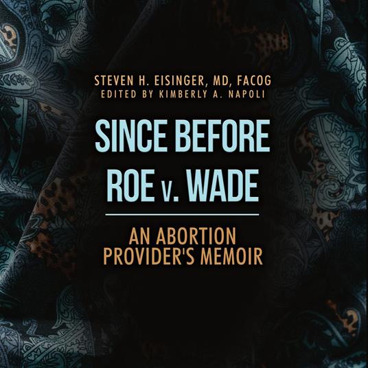 Since Before Roe v. Wade