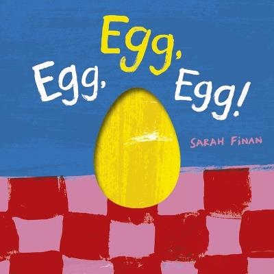 Egg, Egg, Egg! - Sarah Finan - cover