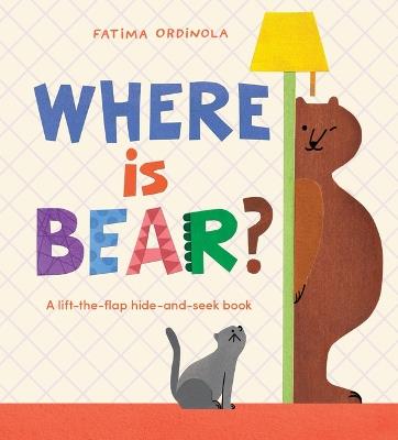 Where Is Bear? - Fátima Ordinola - cover