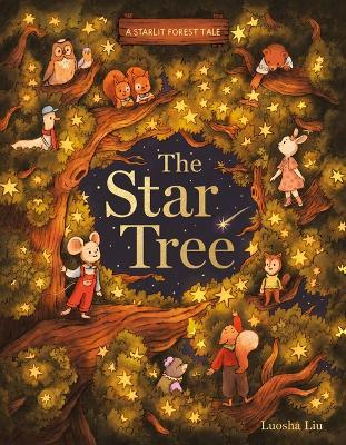 A Starlit Forest Tale: The Star Tree - Luosha Liu - cover