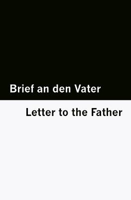 Brief an den Vater / Letter to the Father [Bilingual Edition] - German & English - Franz Kafka - cover