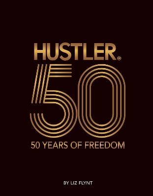 HUSTLER®50: 50 Years of Freedom - Liz Flynt - cover