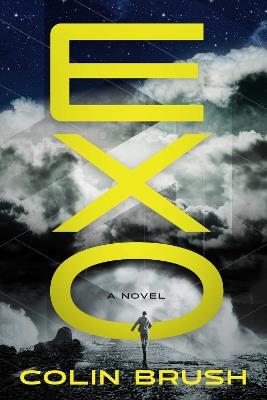 Exo: A Novel - Colin Brush - cover
