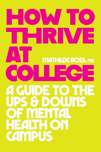 How to Thrive at College