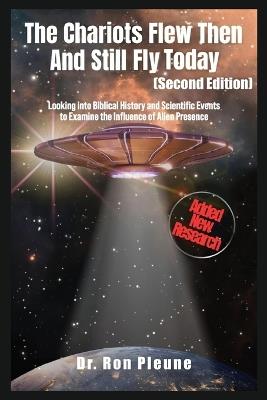 The Chariots Flew Then And Still Fly Today (Second Edition) - Ron Pleune - cover