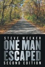 One Man Escaped: Second Edition