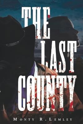 The Last County - Monty R Lemley - cover