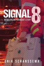 Signal 8: An Australian Paramedic's Story