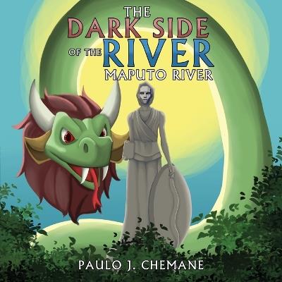The Dark Side of the River: Maputo River - Paulo J Chemane - cover