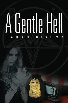 A Gentle Hell - Karan Bishop - cover
