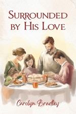 Surrounded by His Love