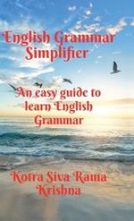 English Grammar Simplifier: An easy guide to learn English Grammar