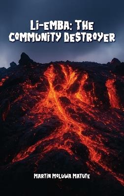 Li-emba: The Community Destroyer - Martin Moluwa Matute - cover