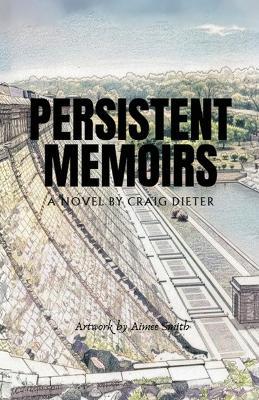 Persistent Memoirs - Craig Dieter - cover