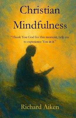 Christian Mindfulness - Richard Aiken - cover