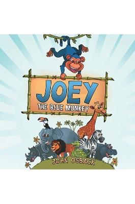 Joey the Blue Monkey - John Osback - cover