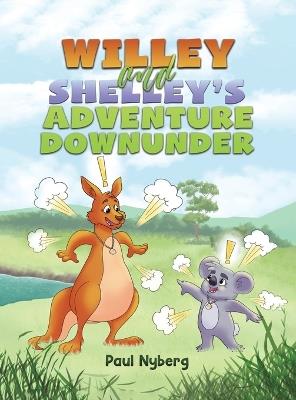 Willey and Shelley’s Adventure Downunder - Paul Nyberg - cover
