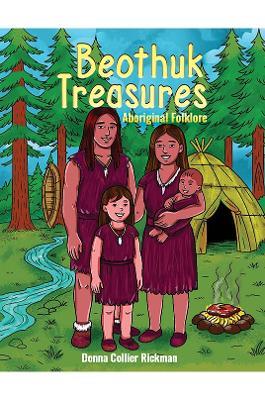 Beothuk Treasures: Aboriginal Folklore - Donna Collier Rickman - cover