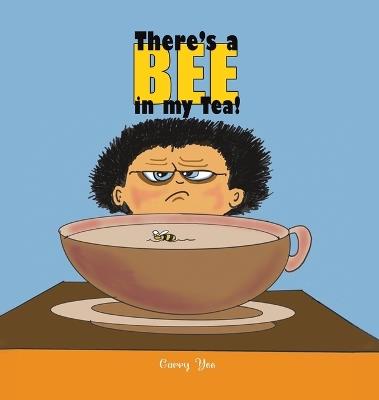 There’s a Bee in my Tea! - Garry Yee - cover
