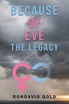 Because of Eve: The Legacy - Rondavid Gold - cover