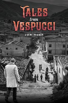Tales from Vespucci - Jon Huer - cover